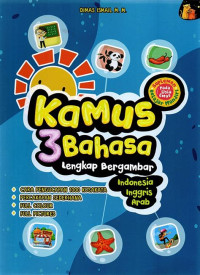 Image of Kamus 3 Bahasa Lengkap Bergambar :Indonesia, Inggris, Arab