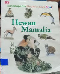 Image of Ensiklopedia Ringkas Untuk Anak: Hewan Mamalia