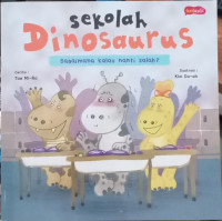 Image of Sekolah Dinosaurus 2 - Bagaimana kalau nanti salah?
