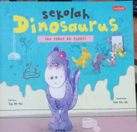 Image of Sekolah Dinosaurus 3- Aku takut ke toilet!