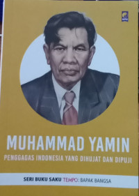 Image of Muhammad Yamin Penggagas Indonesia Yang Dihijat dan Dipuji