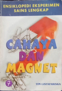 Image of Ensiklopedi Eksperimen Sains Lengkap: Cahaya dan Magnet