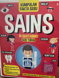 Image of Kumpulan Fakta Seru : Sains Di Sekitarmu Seri Tubuh