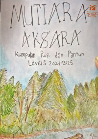 Image of Mutiara Aksara : Kumpulan Puisi dan Pantun Level 5 2024 - 2025